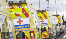 Detective Diaries Podcast Ambulance Convoy to Ukraine